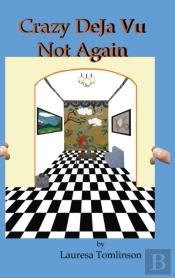 Crazy Deja Vu  - Not Again