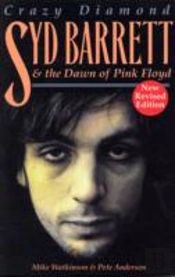 Crazy Diamond: Syd Barrett And The Dawn Of 'Pink Floyd'