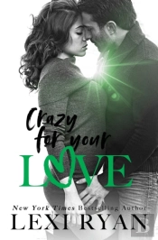 Crazy For Your Love