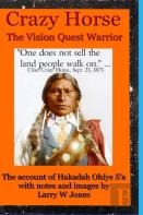 Crazy Horse - The Vision Quest Warrior