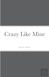 Crazy Like Mine