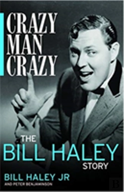 Bertrand.pt - Crazy, Man, Crazy: The Bill Haley Story