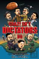 Crazy Sh*T Dictators Do