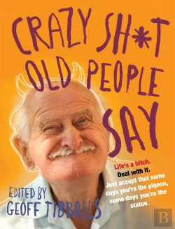 Bertrand.pt - Crazy Sh*T Old People Say