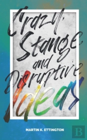 Crazy Strange And Disruptive Ideas