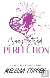 Crazy Stupid Perfection