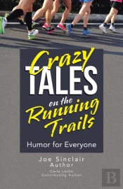 Crazy Tales On The Running Trails