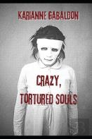 Crazy, Tortured Souls