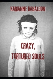 Crazy, Tortured Souls