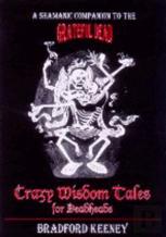 Crazy Wisdom Tales For Dead Heads