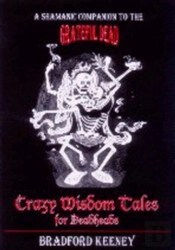 Crazy Wisdom Tales For Dead Heads