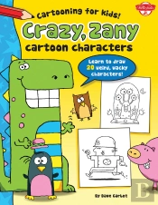 Crazy, Zany Cartoon Characters