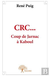 Crc... Coup De Jarnac À Kaboul