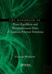 Crc Handbook Of Phase Equilibria And Thermodynamic Data Of Aqueous Polymer Solutions