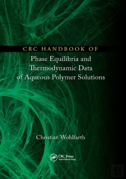 Bertrand.pt - Crc Handbook Of Phase Equilibria And Thermodynamic Data Of Aqueous Polymer Solutions