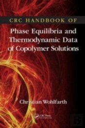Crc Handbook Of Phase Equilibria And Thermodynamic Data Of Copolymer Solutions