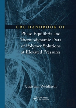 Bertrand.pt - Crc Handbook Of Phase Equilibria And Thermodynamic Data Of Polymer Solutions At Elevated Pressures
