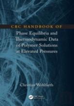 Crc Handbook Of Phase Equilibria And Thermodynamic Data Of Polymer Solutions At Elevated Pressures