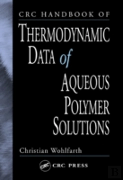 Bertrand.pt - Crc Handbook Of Thermodynamic Data Of Aqueous Polymer Solutions