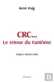 Crc... Le Retour Du Fantôme : Préface Michel Fulla