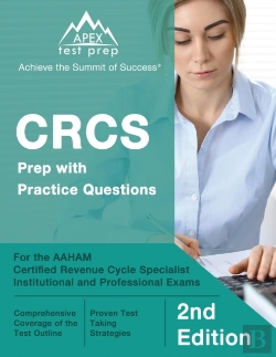 Bertrand.pt - Crcs Prep With Practice Questions For The Aaham Certified Revenue Cycle Specialist Institutional And Professional Exams (2nd Edition)