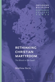 Crdcr Rethinking Christian Martyrdo