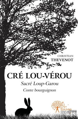 Bertrand.pt - Cré Lou-Vérou ; Sacré Loup-Garou ; Conte Bourguignon
