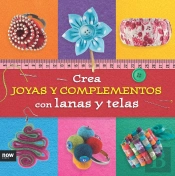 Crea Joyas Y Complementos Con Lanas Y Telas