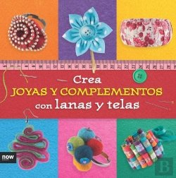 Bertrand.pt - Crea Joyas Y Complementos Con Lanas Y Telas