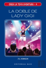 Crea La Teva Aventura 4. La Doble De Lady Gigi