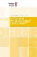 Creación Científica E Innovación Tecnológica: Una Aproximación Desde El Derecho Público