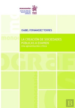 Bertrand.pt - Creacion De Sociedades Publicas A Examen: Una Aproximacion Critic