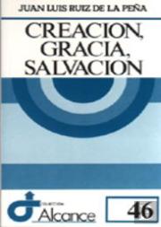 Creacion, Gracia, Salvación