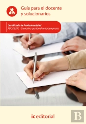 Creacion Y Gestion De Microempresas. Adgd0210 Guia Para El Docente Y Solucionarios