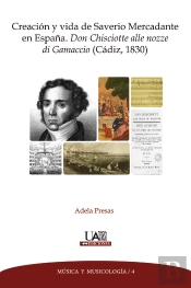 Creación Y Vida De Saverio Mercadante En España. Don Chisciotte Alle Nozze Di Gamaccio (Cádiz, 1830)