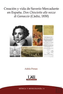 Bertrand.pt - Creación Y Vida De Saverio Mercadante En España. Don Chisciotte Alle Nozze Di Gamaccio (Cádiz, 1830)