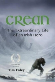 Crean - The Extraordinary Life Of An Irish Hero