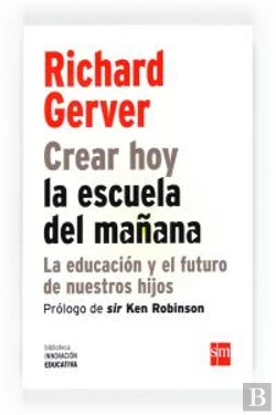 Bertrand.pt - Crear Hoy La Escuela De Mañana: La Educación Y El Futuro De Nuestros Hijos