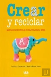 Crear Y Reciclar