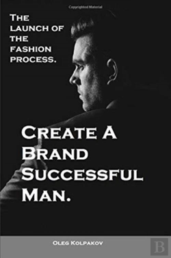 Bertrand.pt - Create A Brand Successful Man.: The Launch Of The Fashion Process. Develop Your Own Style . Be Stylish Without Effort, Create Your Image.