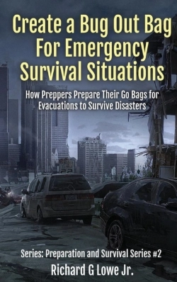 Bertrand.pt - Create A Bug Out Bag For Emergency Survival Situations: How Preppers Prepare Their Go Bags For Evacuations To Survive Disasters