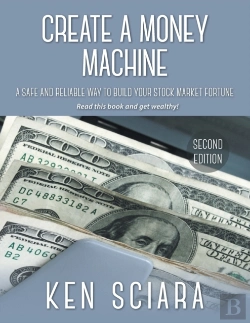 Bertrand.pt - Create A Money Machine - A Safe And Reliable Way To Build Your Stock Market Fortune. Read This Book And Get Wealthy!