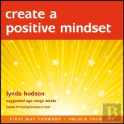 Create A Positive Mindset