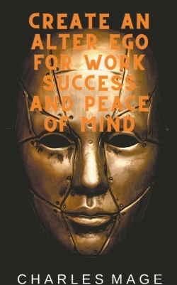 Bertrand.pt - Create An Alter Ego For Work Success And Peace Of Mind