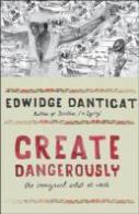 Create Dangerously