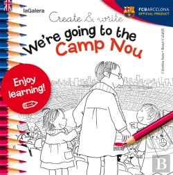 Bertrand.pt - Create &Amp;Amp; Write We'Re Goingto The Camp Nou 