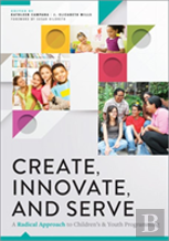 Create, Innovate, And Serve