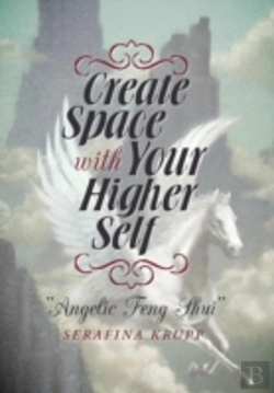 Bertrand.pt - Create Space With Your Higher Self: Angelic Feng Shui
