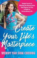 Create Your Life'S Masterpiece