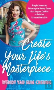 Create Your Life'S Masterpiece